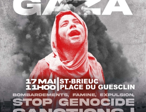 FIN DE LA GUERRE IMMEDIATE A GAZA – 77 ans de Nabka, ça suffit ! – Rassemblements les 16 et 17 mai